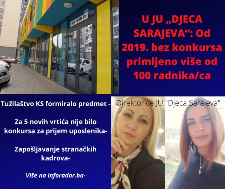 U U DJECA SARAJEVA Od 2019. bez konkursa primljeno više od 100